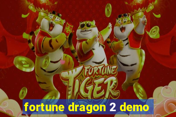 fortune dragon 2 demo